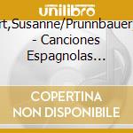 Blattert,Susanne/Prunnbauer,Sonja - Canciones Espagnolas Antiguas cd