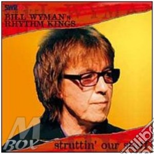 Struttin' Our Stuff cd musicale di Bill Wyman