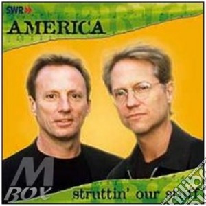 Struttin' Our Stuff cd musicale di AMERICA