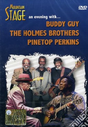 (Music Dvd) Buddy Guy / The Holmes Brothers / Mountain Stage - An Evening With cd musicale