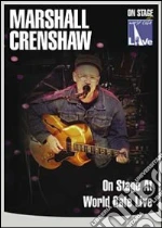 (Music Dvd) Marshall Crenshaw - On Stage At World Cafe Live cd