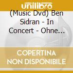 (Music Dvd) Ben Sidran - In Concert - Ohne Filter cd