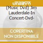 (Music Dvd) Jim Lauderdale-In Concert-Dvd- cd musicale