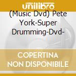 (Music Dvd) Pete York-Super Drumming-Dvd- cd