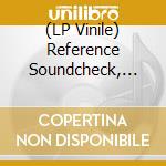 (LP Vinile) Reference Soundcheck, Vol. 2 / Various vinile