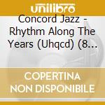 Concord Jazz - Rhythm Along The Years (Uhqcd) (8 Cd) cd musicale