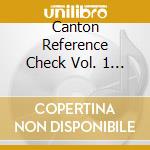 Canton Reference Check Vol. 1 / Various cd musicale