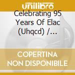 Celebrating 95 Years Of Elac (Uhqcd) / Various cd