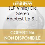 (LP Vinile) Die Stereo Hoertest Lp 9 (2 Lp) lp vinile di V/A