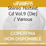 Stereo Hortest Cd Vol.9 (Die) / Various cd