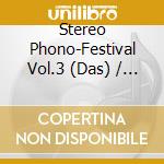 Stereo Phono-Festival Vol.3 (Das) / Various (Sacd & Dvd-Rom) cd musicale