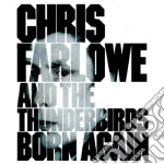 Chris Farlowe & The Thunderbirds - Born Again cd