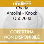 Charly Antolini - Knock Out 2000 cd musicale di Charly Antolini