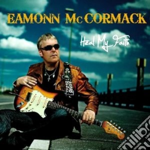 Eamonn Mccormack - Heal My Faith cd musicale di Mccormack Eamonn