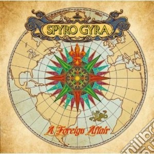 Spyro Gyra - A Foreign Affair cd musicale di Gyra Spyro
