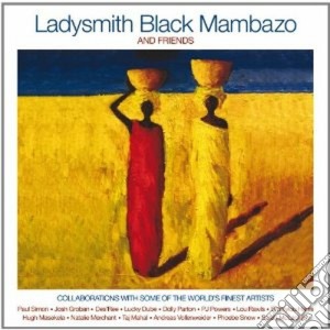 Ladysmith Black Mambazo - And Friends cd musicale di Ladysmith black mamb