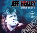 Jeff Healey - As The Years Go Passing By - Live In Germany (3 Cd)