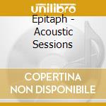 Epitaph - Acoustic Sessions cd