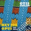 Otis Taylor - Hey Joe Opus (red Meat) cd