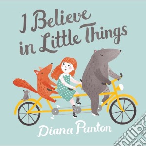 Diana Panton - I Believe In Little Things cd musicale di Diana Panton