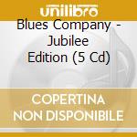 Blues Company - Jubilee Edition (5 Cd) cd musicale di Blues Company