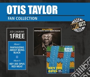 Otis Taylor - Hey Joe Opus Red Meat & F (2 Cd) cd musicale di Otis Taylor
