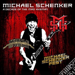 Michael Schenker - A Decade Of The Mad Axeman (2 Cd) cd musicale di Michael Schenker