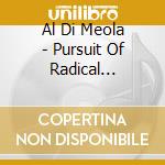 Al Di Meola - Pursuit Of Radical Rhapsody cd