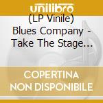 (LP Vinile) Blues Company - Take The Stage (2 Lp) vinile