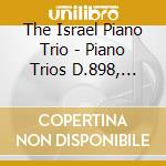 The Israel Piano Trio - Piano Trios D.898, D.929, D.28 & D.897 (2 Cd) cd