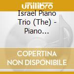 Israel Piano Trio (The) - Piano Trios/Phantasiestucke (2 Cd) cd
