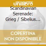 Scandinavian Serenade: Grieg / Sibelius / Wiren / Nielsen cd