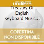Treasury Of English Keyboard Music (A): Gibbons/Peerson/Hook/Greene/Crotch/Burney/Jones cd