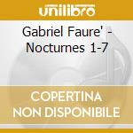 Gabriel Faure' - Nocturnes 1-7 cd