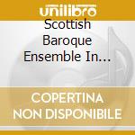 Scottish Baroque Ensemble In Concert (The) cd