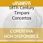 18Th Century Timpani Concertos cd