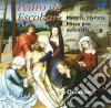 Pedro De Escobar - Motets, Hymns, Missa Pro Defunctis cd