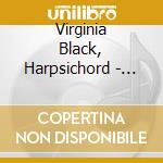 Virginia Black, Harpsichord - Harpsichord Sonatas cd