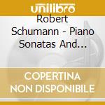 Robert Schumann - Piano Sonatas And Abegg Variat cd