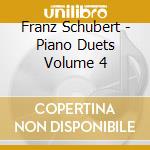 Franz Schubert - Piano Duets Volume 4 cd