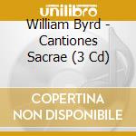 William Byrd - Cantiones Sacrae (3 Cd) cd musicale di Byrd, William
