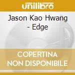 Jason Kao Hwang - Edge cd