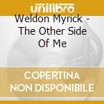 Weldon Myrick - The Other Side Of Me cd musicale di Weldon Myrick