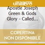 Apostle Joseph Green & Gods Glory - Called To The Nation cd