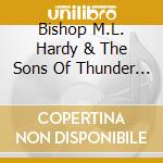Bishop M.L. Hardy & The Sons Of Thunder - Still On Jesus cd