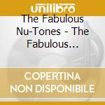 The Fabulous Nu-Tones - The Fabulous Nu-Tones Reunion 2010 cd