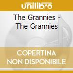 The Grannies - The Grannies cd musicale di The Grannies