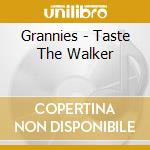 Grannies - Taste The Walker