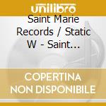 Saint Marie Records / Static W - Saint Marie Records / Static W