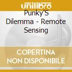 Punky'S Dilemma - Remote Sensing cd